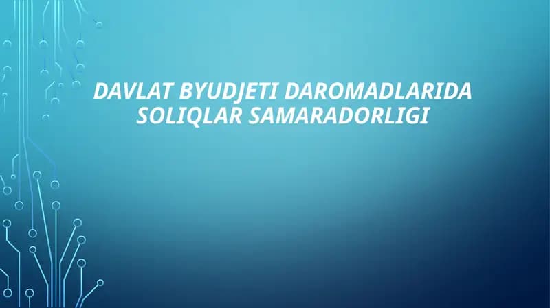 Davlat byudjeti daromadlarida soliqlar samaradorligi