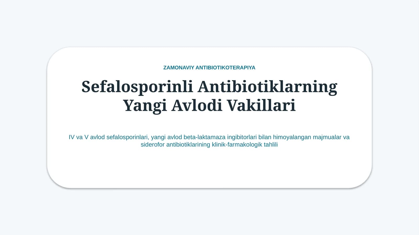 Sefalosporin antibiotiklarining yangi avlod vakillari | 15 slayd