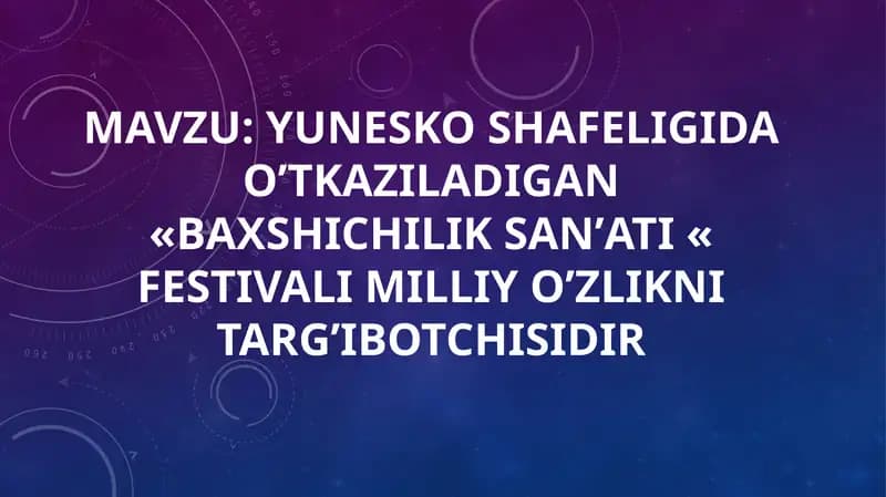 YUNESKO shafeligida oʼtkaziladigan "Baxshichilik sanʼati festivali" mavzusi uchun taqdimot