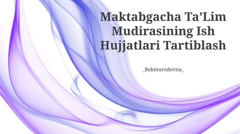 Maktabgacha TaʼLim Mudirasining Ish Hujjatlari Tartiblash