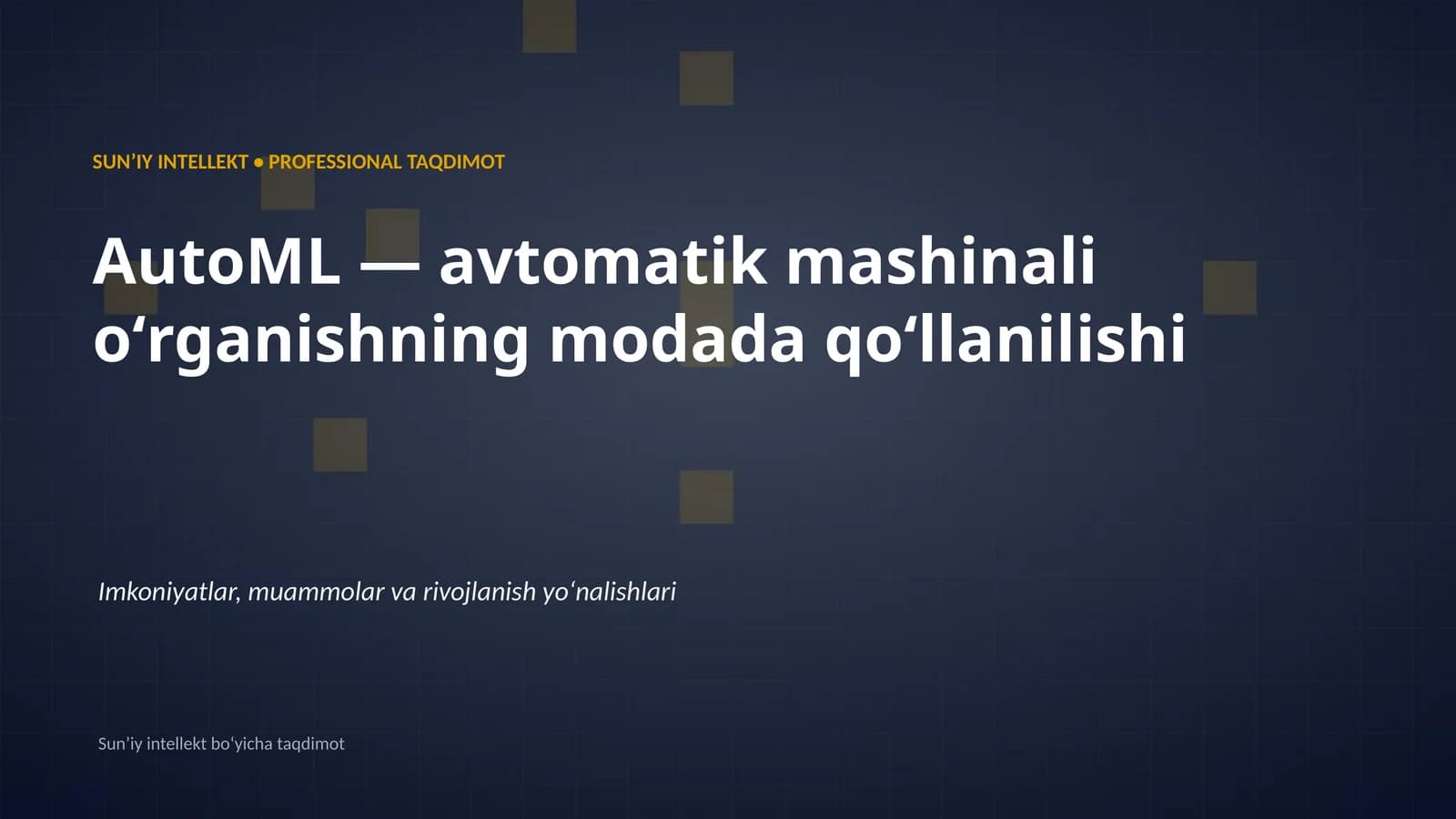 SUNʼIY INTELLEKT • PROFESSIONAL TAQDIMOT