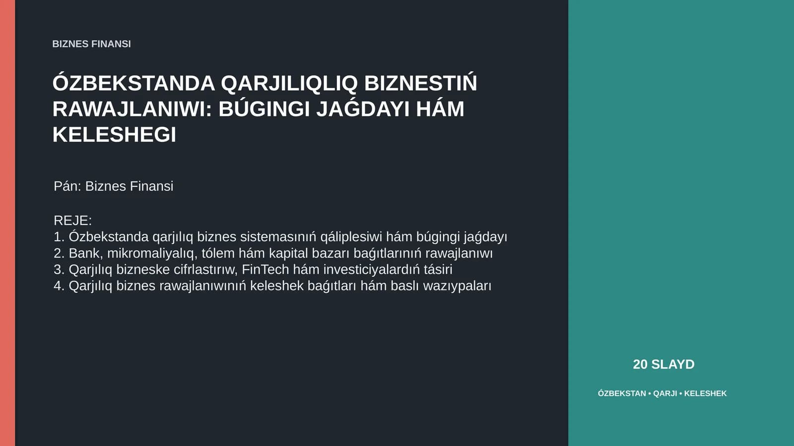 ÓZBEKSTANDA QARJILIQLIQ BIZNESTIŃ RAWAJLANIWI: BÚGINGI JAǴDAYI HÁM KELESHEGI