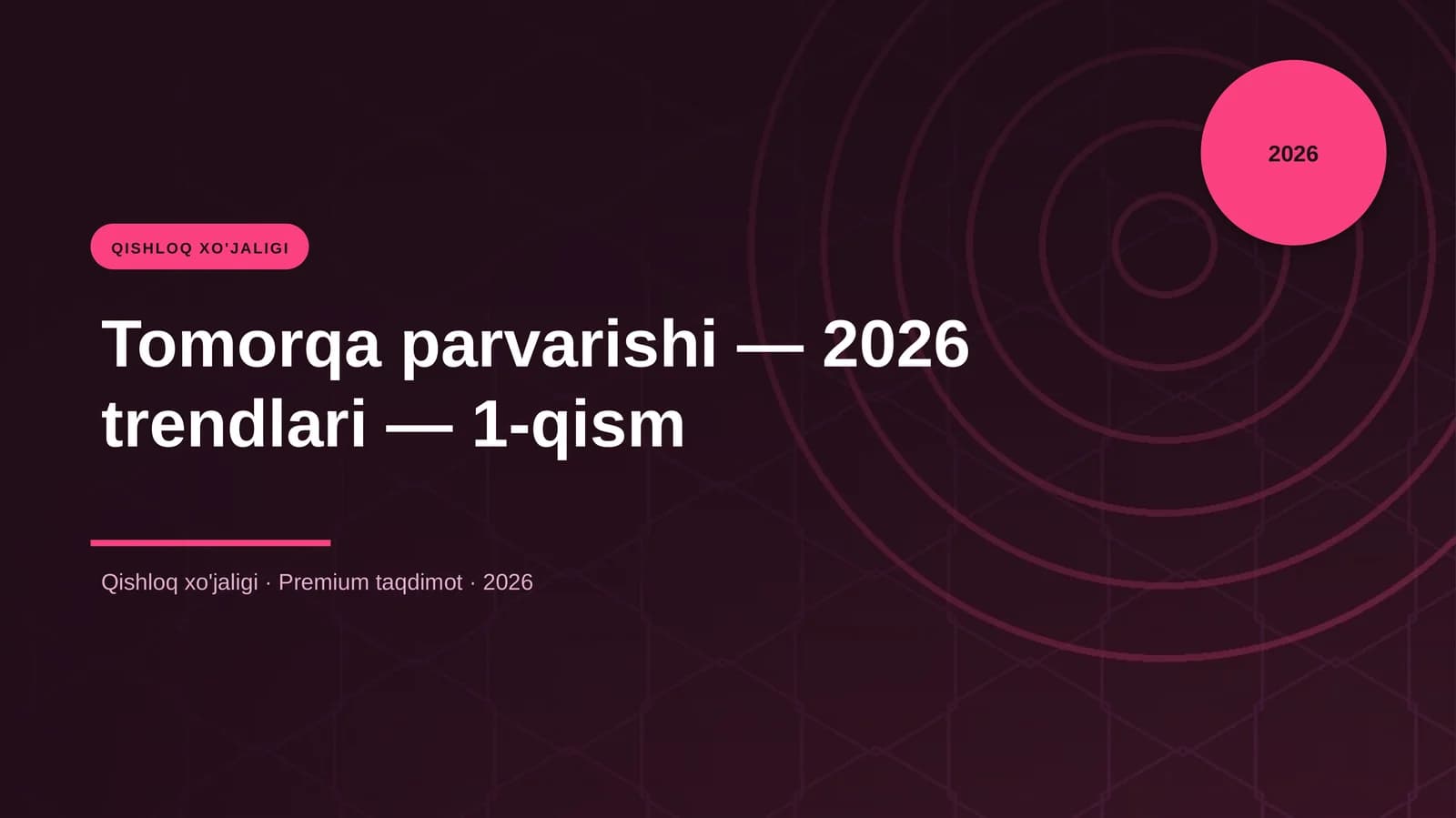 Tomorqa parvarishi — 2026 trendlari — 1-qism