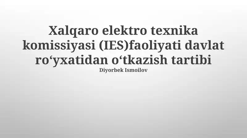 Xalqaro elektro texnika komissiyasi (IES)faoliyati davlat ro‘yxatidan o‘tkazish tartibi