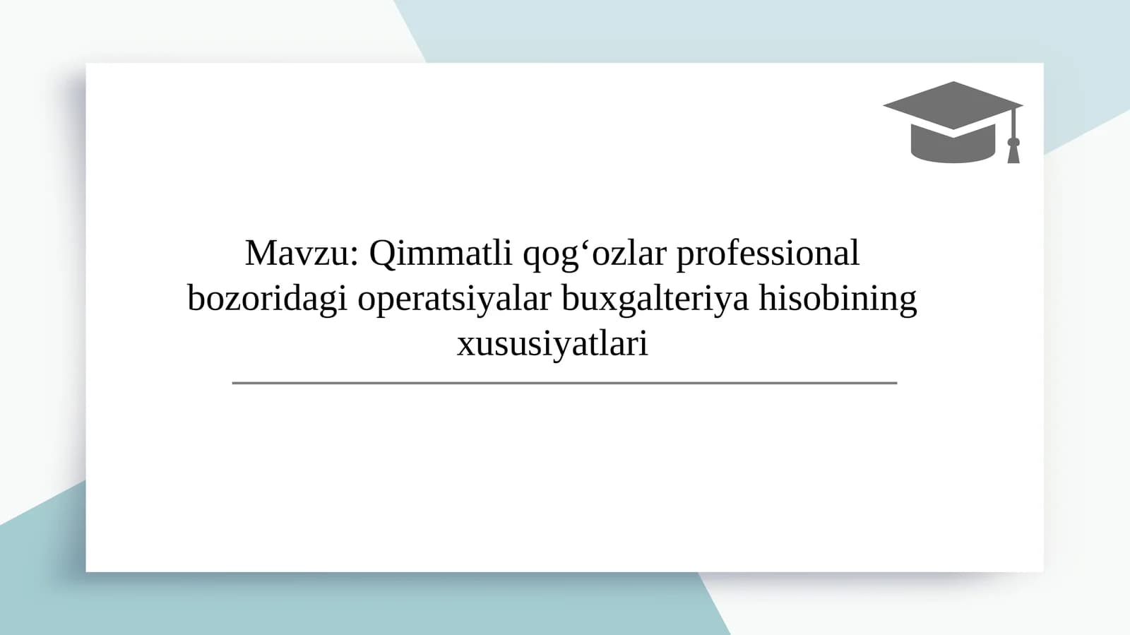Qimmatli qog'ozlar professional bozoridagi operatsiyalar buxgalteriya hisobining xususiyatlari