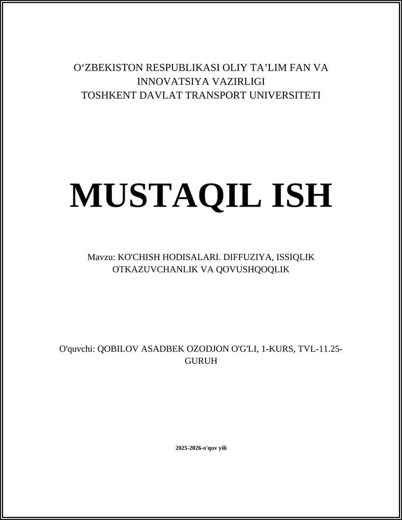 KO'CHISH HODISALARI. DIFFUZIYA, ISSIQLIK OTKAZUVCHANLIK VA QOVUSHQOQLIK
