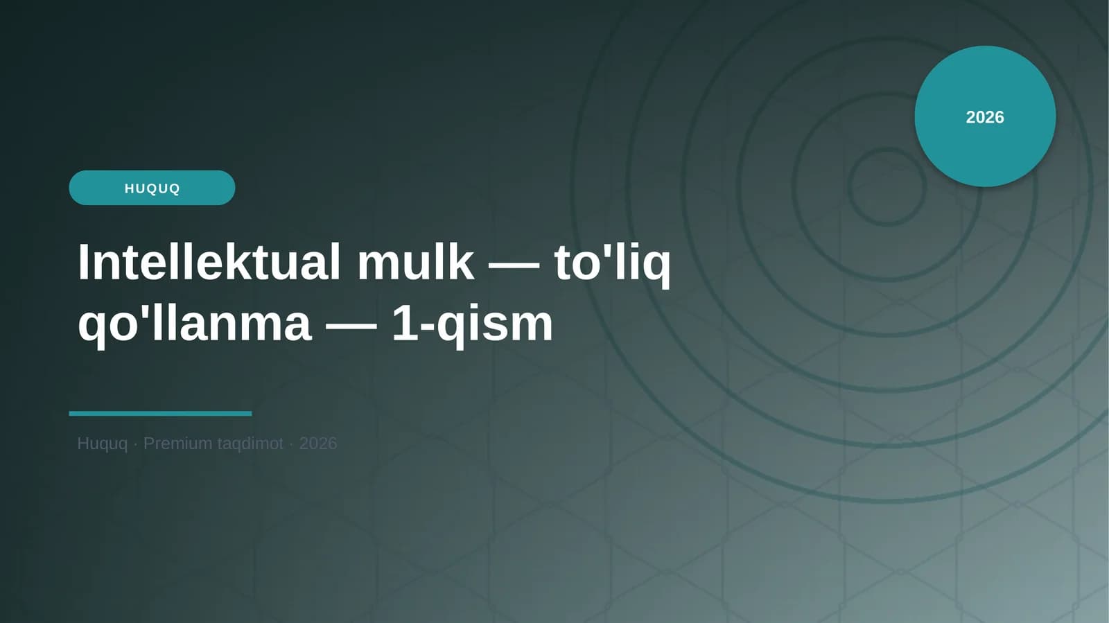 Intellektual mulk — to'liq qo'llanma — 1-qism