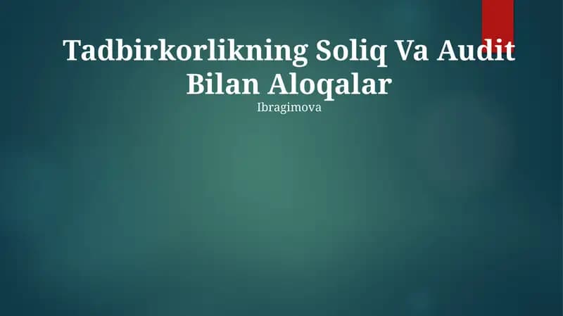 Tadbirkorlikning Soliq Va Audit Bilan Aloqalar