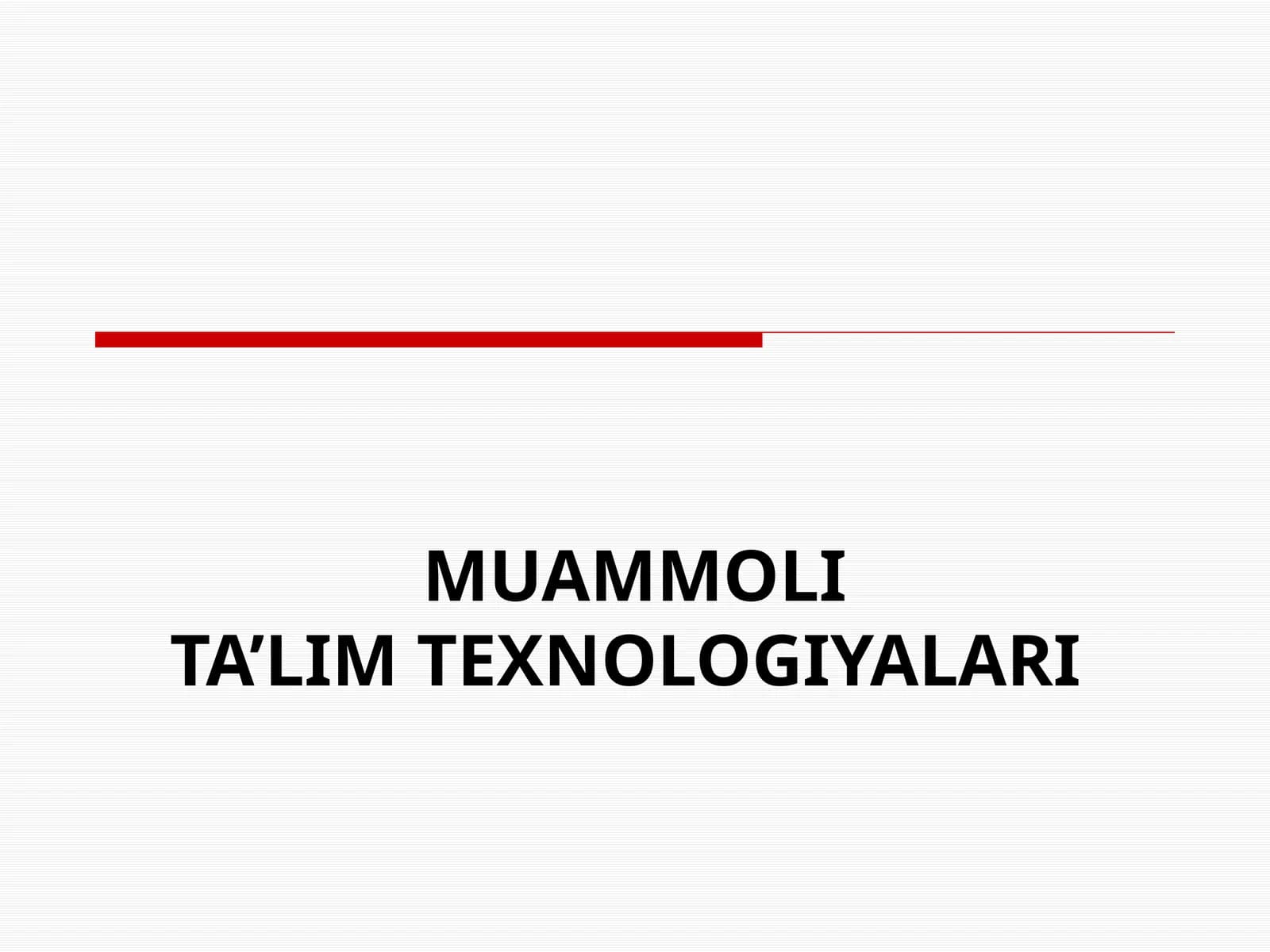 MUAMMOLITA’LIM TEXNOLOGIYALARI