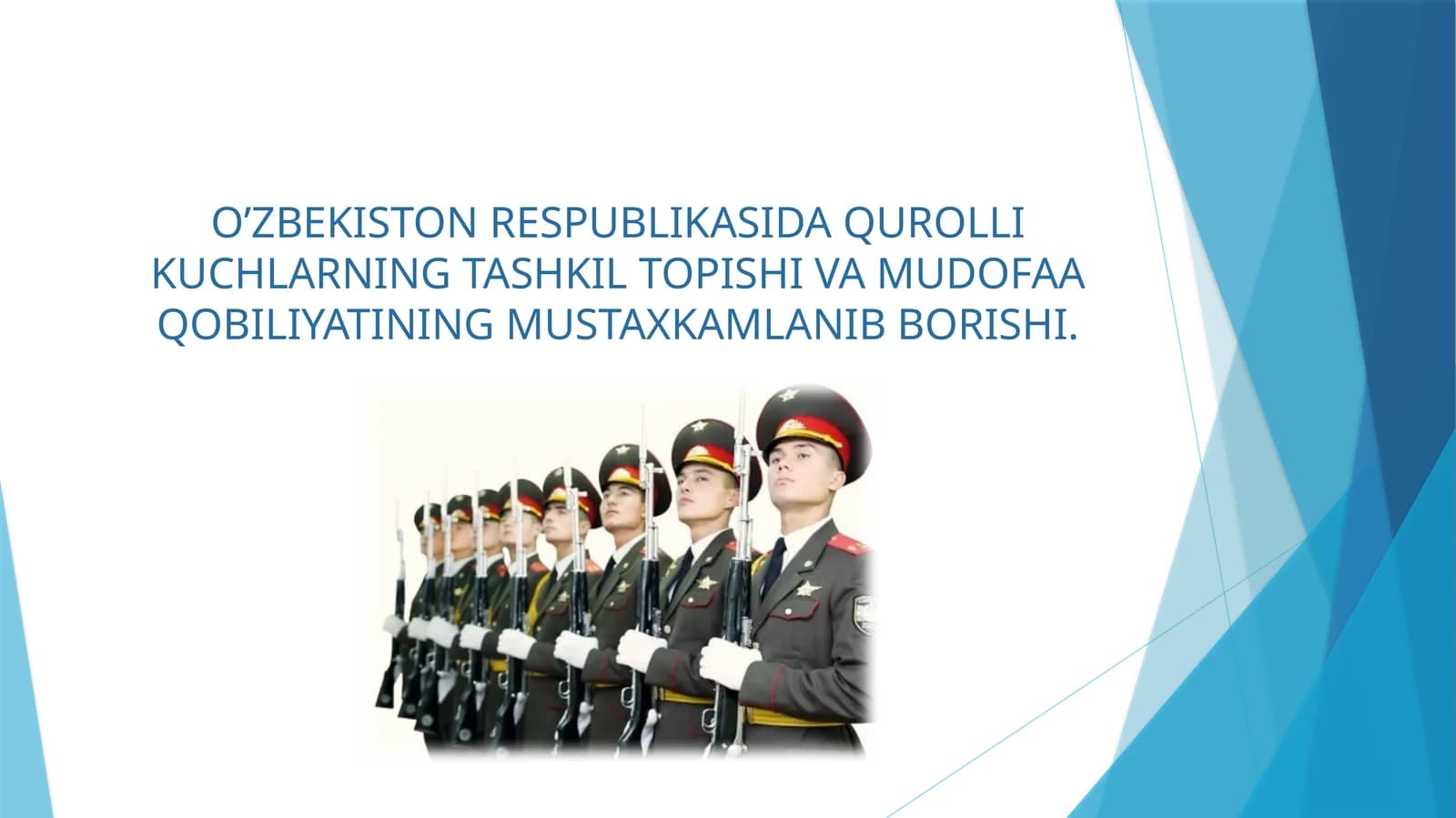 O’ZBEKISTON RESPUBLIKASIDA QUROLLI KUCHLARNING TASHKIL TOPISHI VA MUDOFAA QOBILIYATINING MUSTAXKAMLANIB BORISHI
