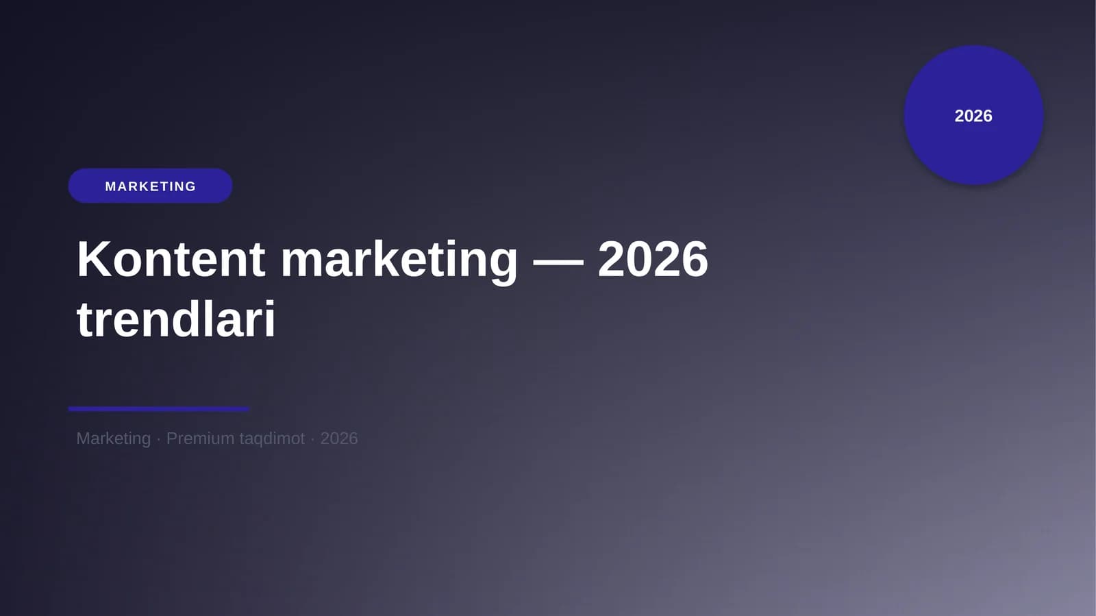 Kontent marketing — 2026 trendlari