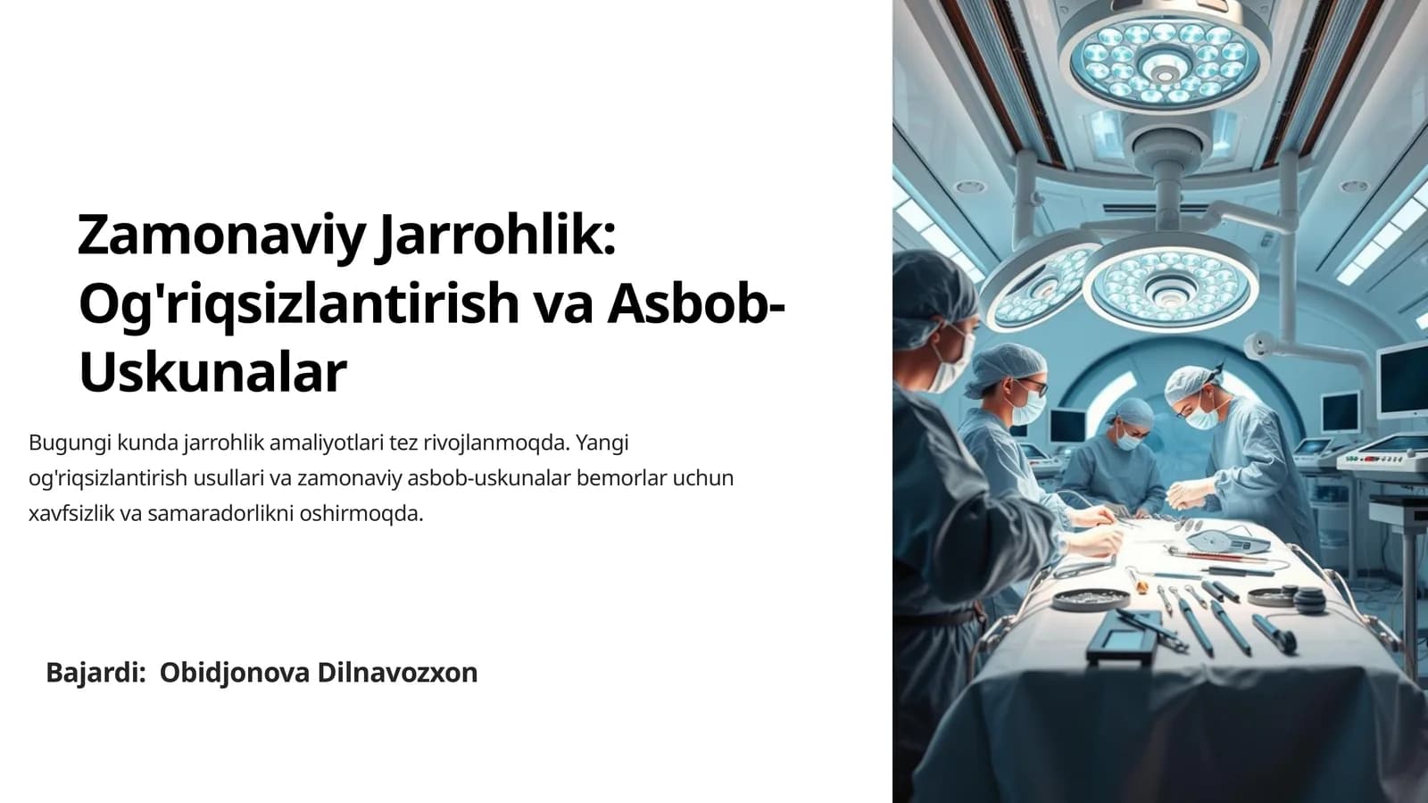 Zamonaviy Jarrohlik: Og'riqsizlantirish va Asbob-Uskunalar