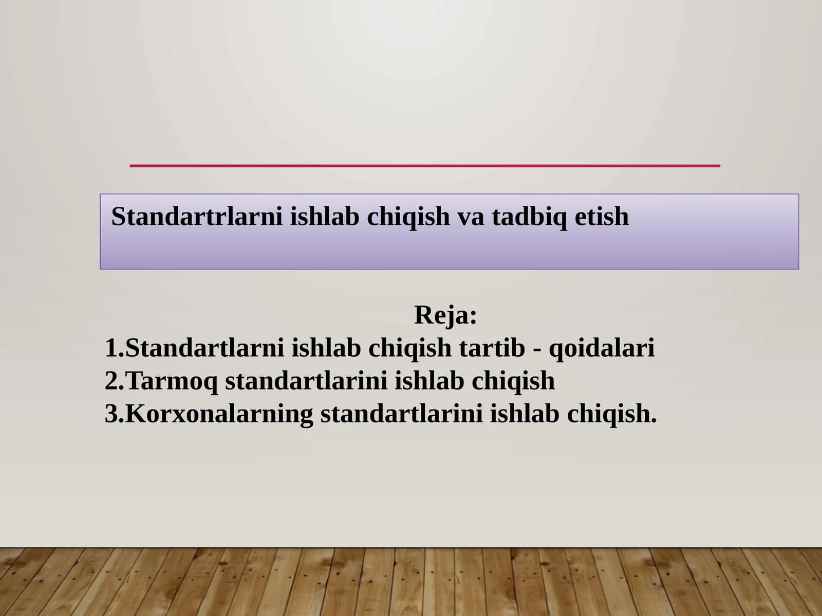 Standartrlarniishlabchiqishvatadbiqetish