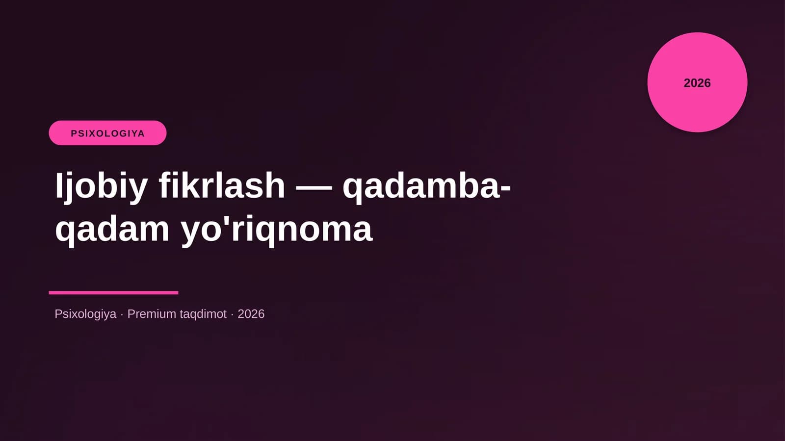 Ijobiy fikrlash — qadamba-qadam yo'riqnoma