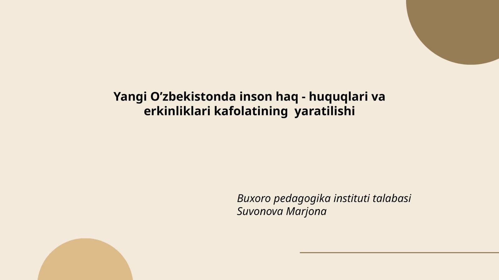 Yangi Oʼzbekistonda inson haq - huquqlari va erkinliklari kafolatining yaratilishi