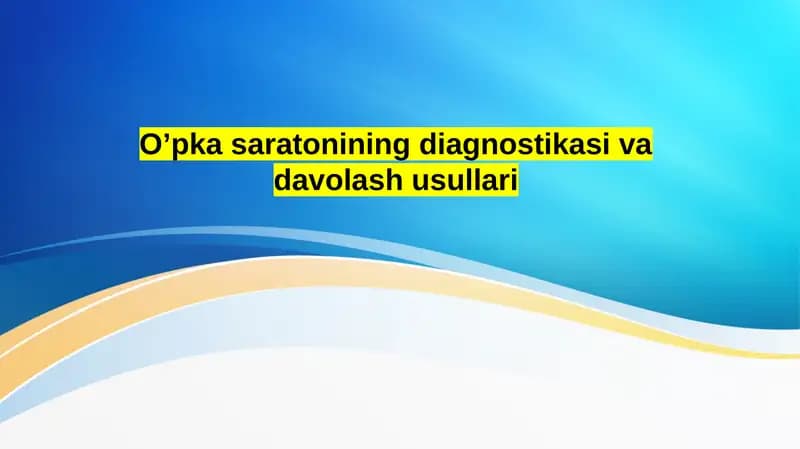 O’pka saratonining diagnostikasi va davolash usullari
