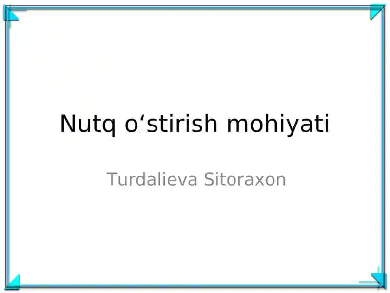 Nutq o‘stirish mohiyati