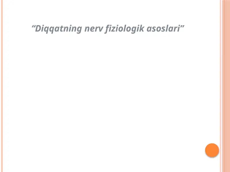 Diqqatning nerv-fiziologik asoslari