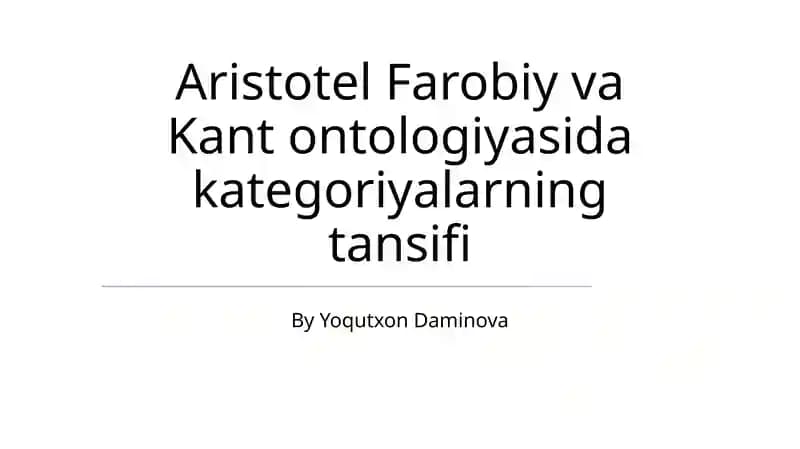 Aristotel Farobiy va Kant ontologiyasida kategoriyalarning tansifi