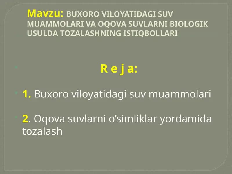 BUXORO VILOYATIDAGI SUV MUAMMOLARI VA OQOVA SUVLARNI BIOLOGIK USULDA TOZALASHNING ISTIQBOLLARI