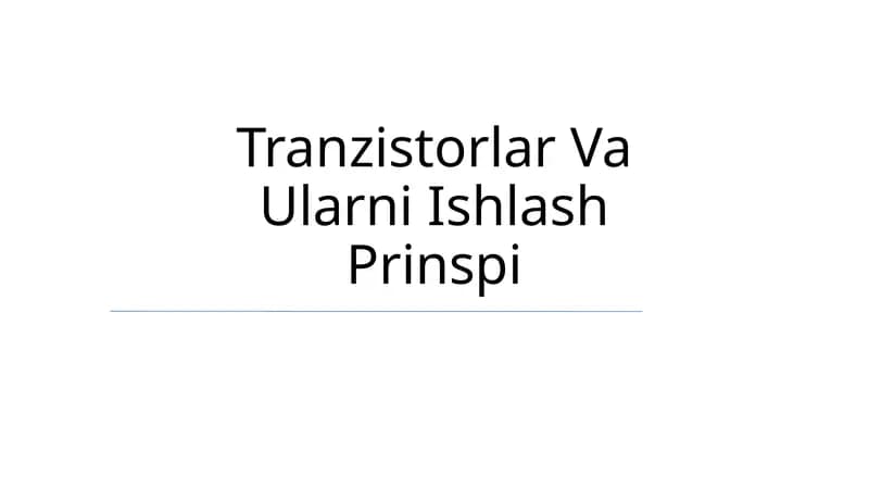 Tranzistorlar Va Ularni Ishlash Prinspi