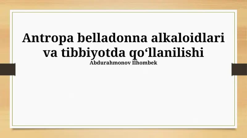 Atropa Belladonna Alkaloidlari va Tibbiyotda Qo'llanilishi
