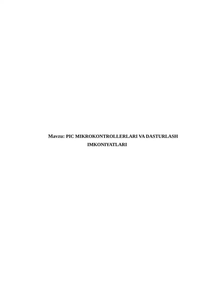 PIC MIKROKONTROLLERLARI VA DASTURLASH IMKONIYATLARI