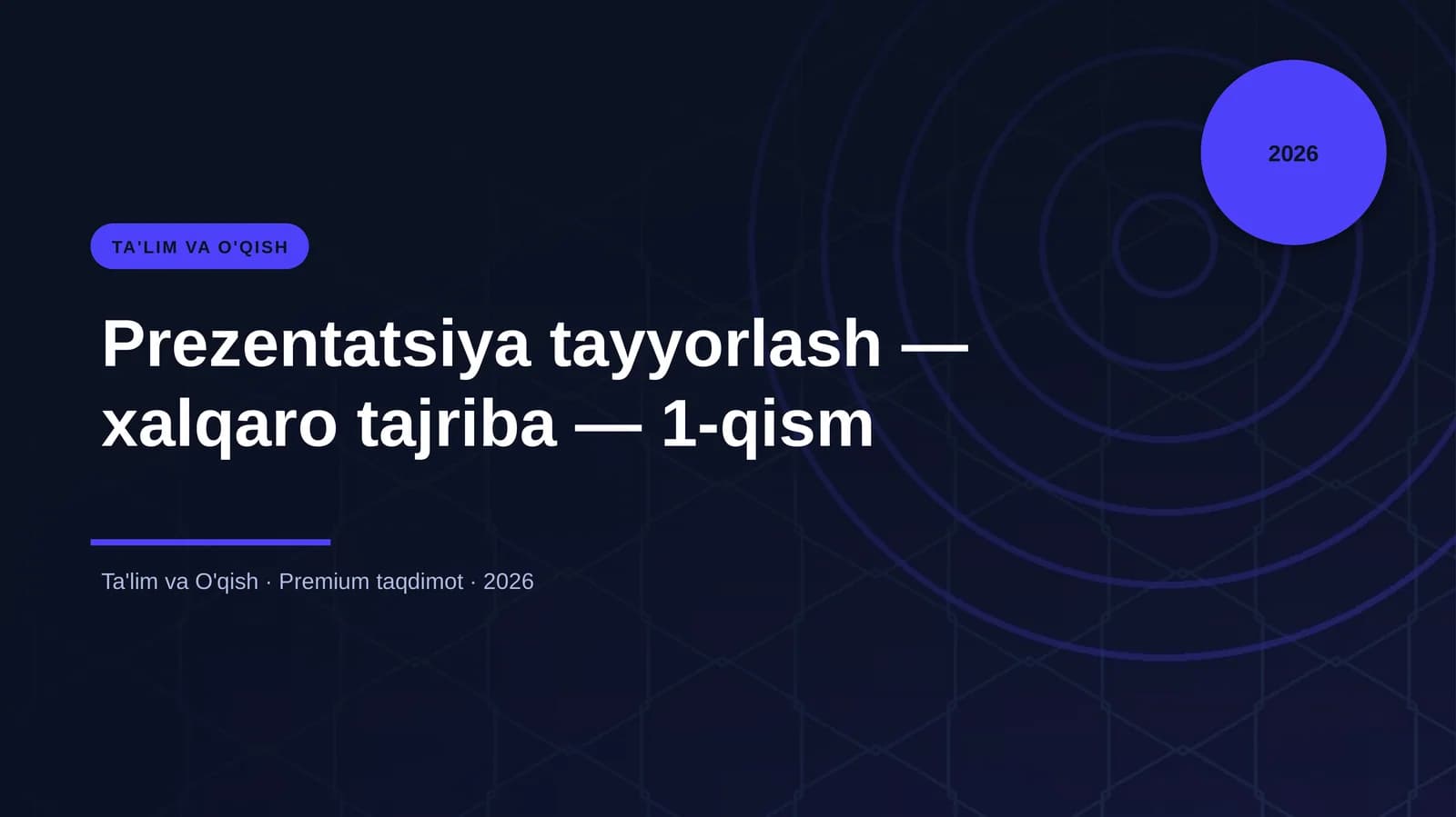 Prezentatsiya tayyorlash — xalqaro tajriba — 1-qism