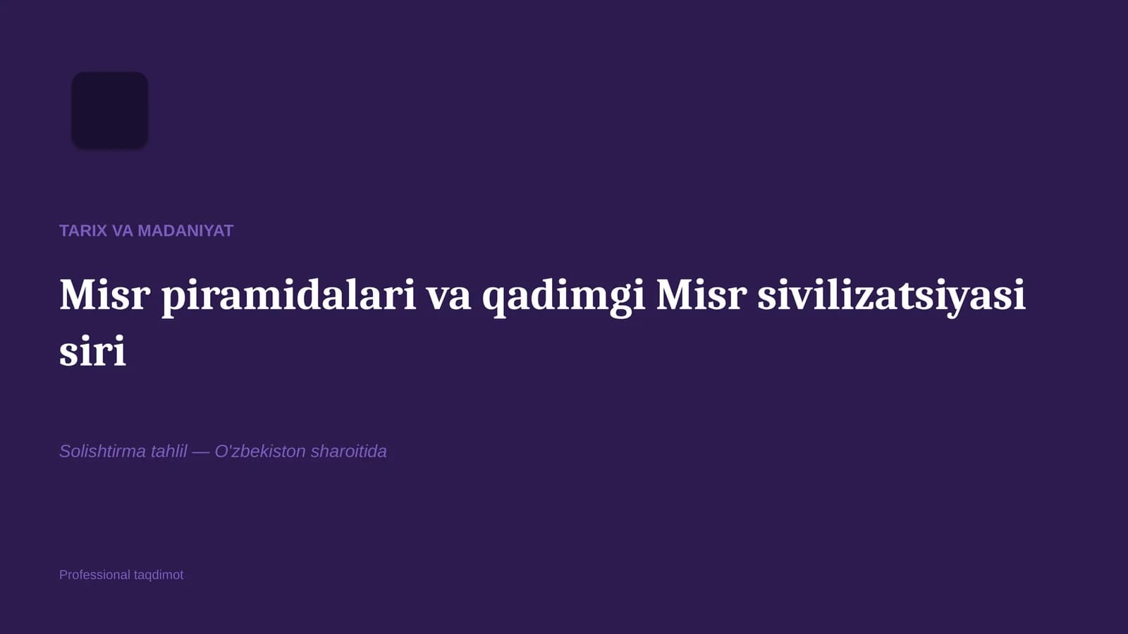 Misr piramidalari va qadimgi Misr sivilizatsiyasi siri
