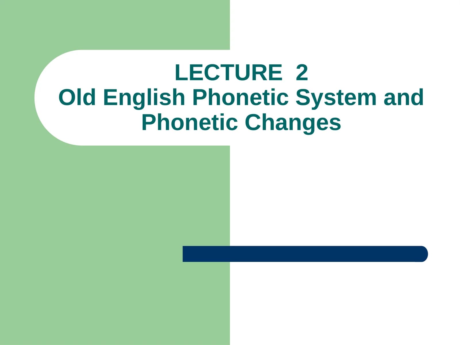 Old English Phonetic System and Phonetic Changes