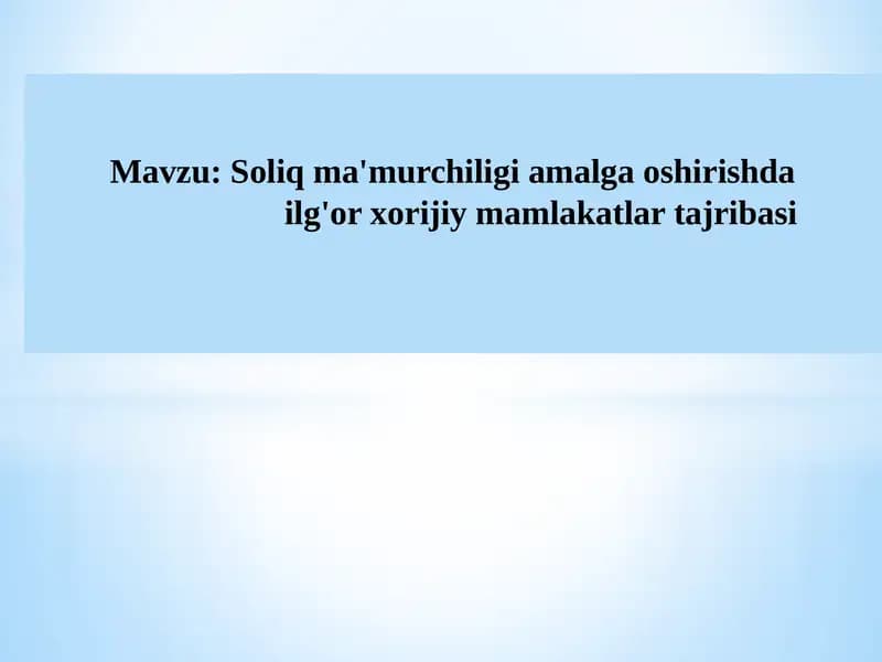 Soliq ma'muriygi amalga oshirishda ilg'or xorijiy mamlakatlar tajribasi