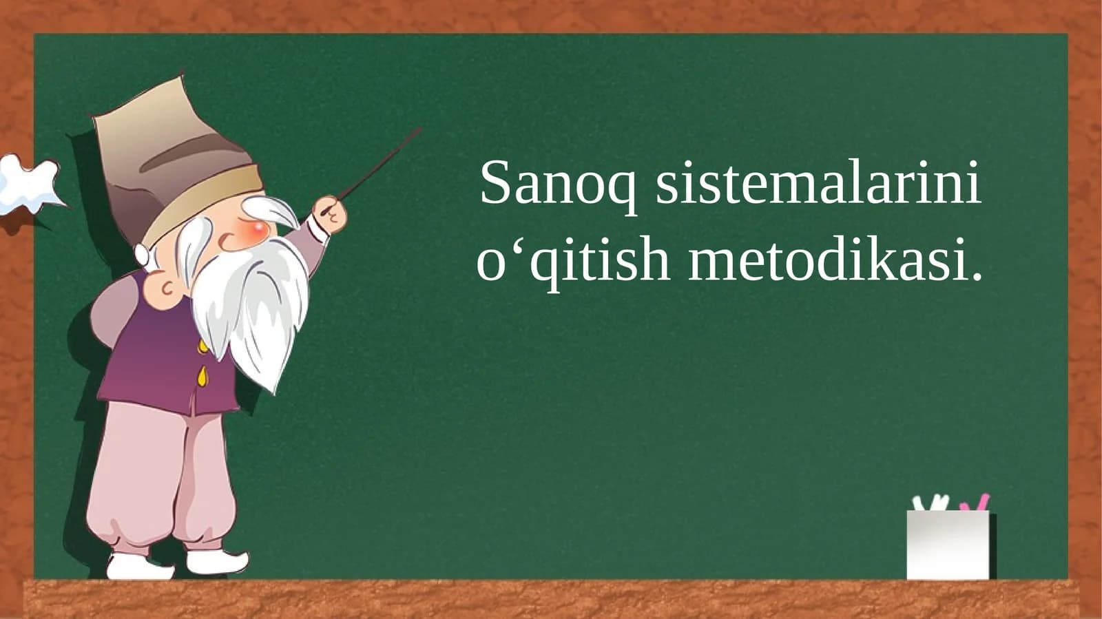 Sanoq sistemalarini o‘qitish metodiikasi