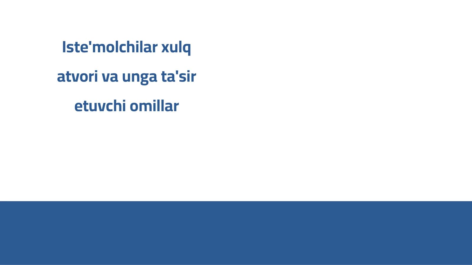 Iste'molchilar xulq atvori va unga ta'sir etuvchi omillar