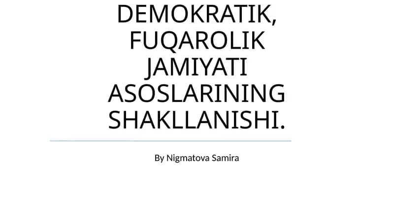 OʻZBEKISTONDA DEMOKRATIK, FUQAROLIK JAMIYATI ASOSLARINING SHAKLLANISHI