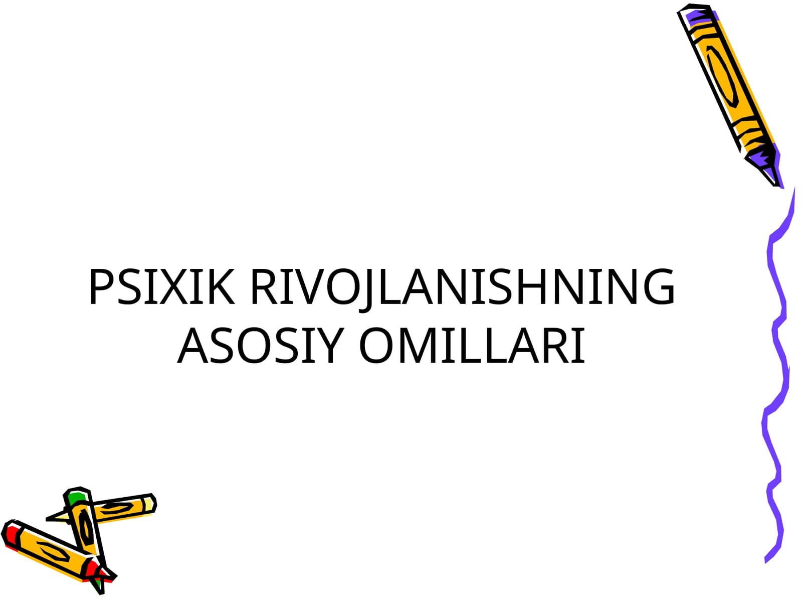 PSIXIK RIVOJLANISHNING ASOSIY OMILLARI