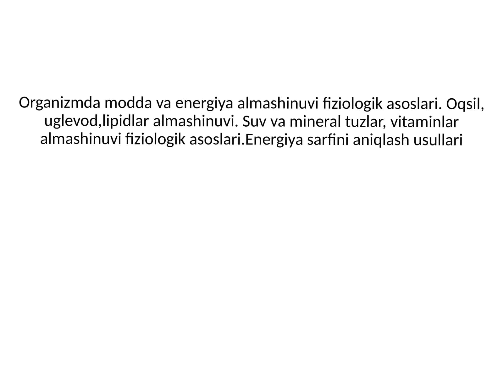 Organizmda modd va energiya almashinuvi fiziologikasoslari