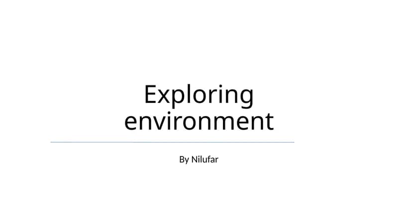 Exploring environment