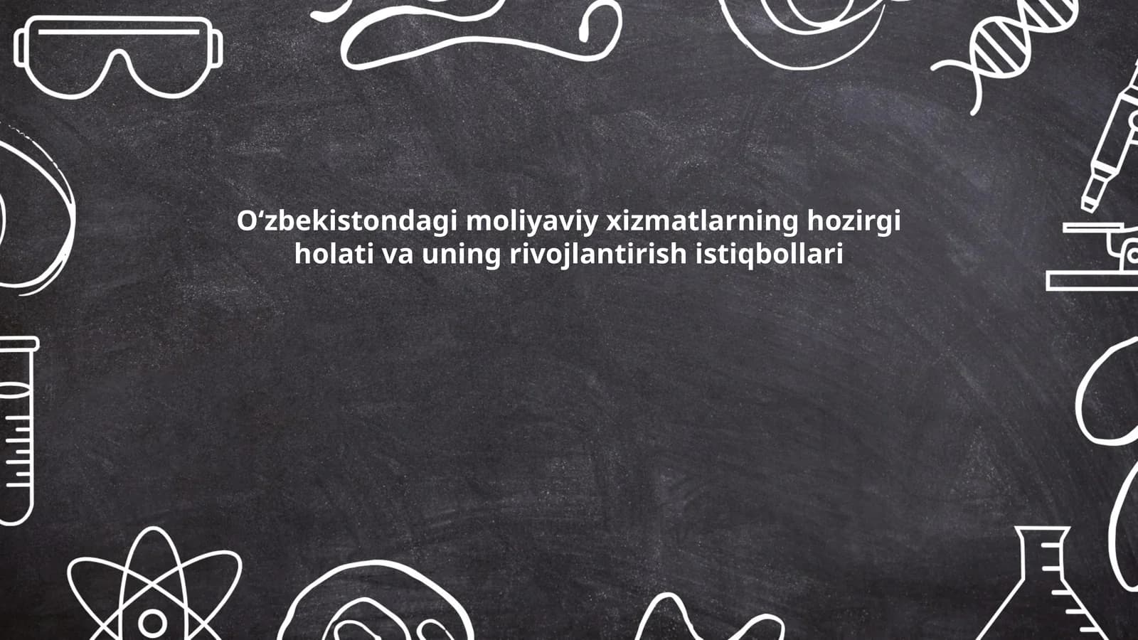 Oʻzbekistondagi moliyaviy xizmatlarning hozirgi holati va uning rivojlantirish istiqbollari