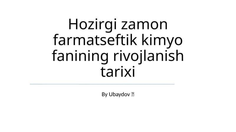Hozirgi zamon farmatseftik kimyo fanining rivojlanish tarixi