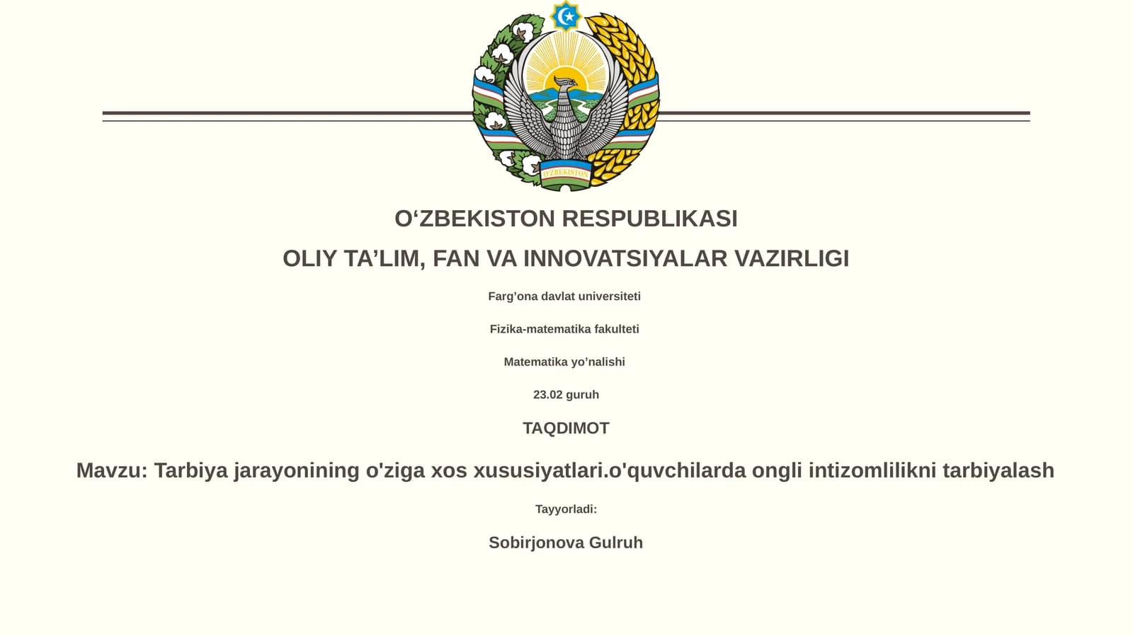 Tarbiya jarayonining o'ziga xos xususiyatlari.o'quvchilarda ongli intizomlilikni tarbiyalash