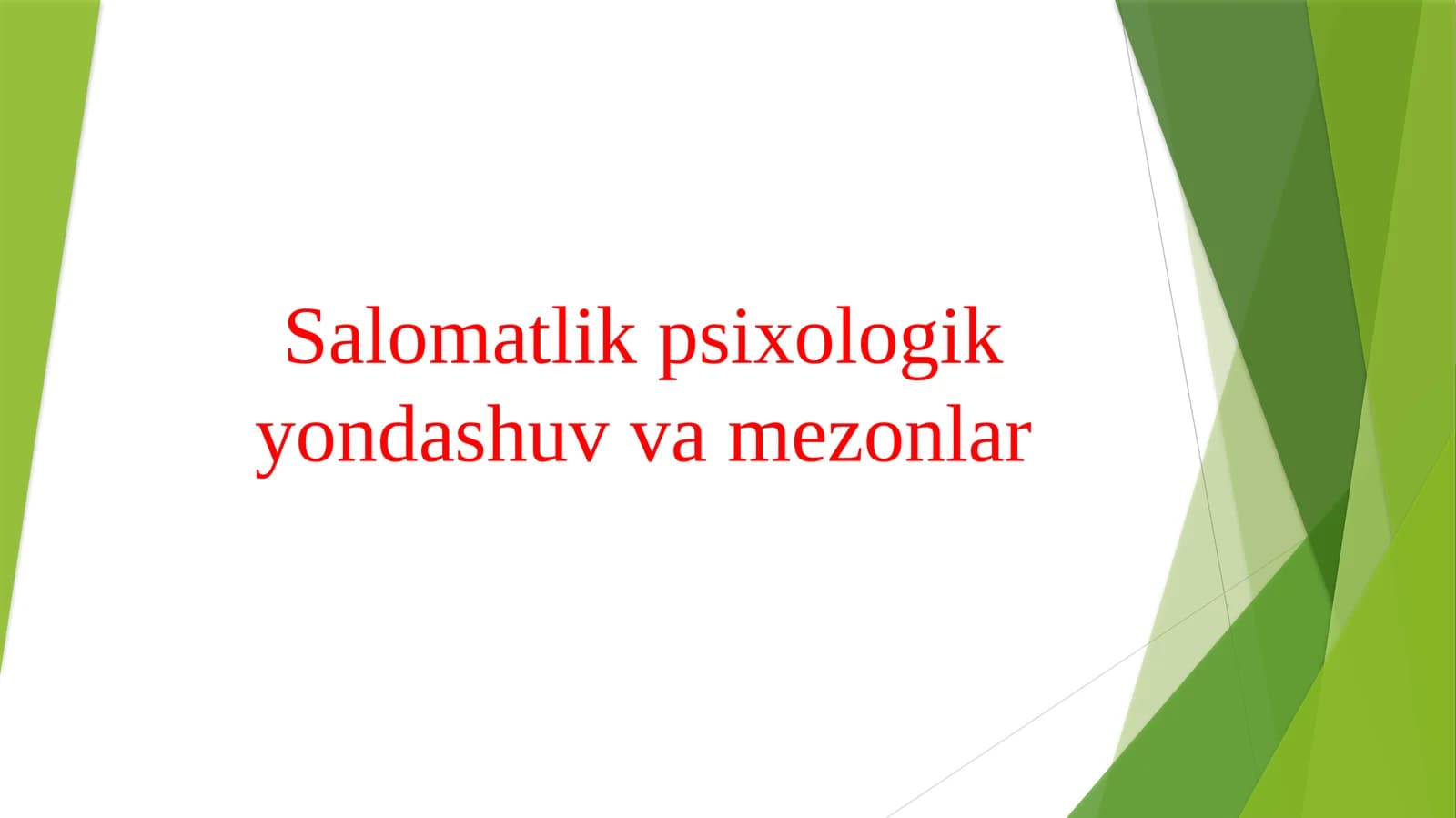 Salomatlik psixologik yondashuv va mezonlar