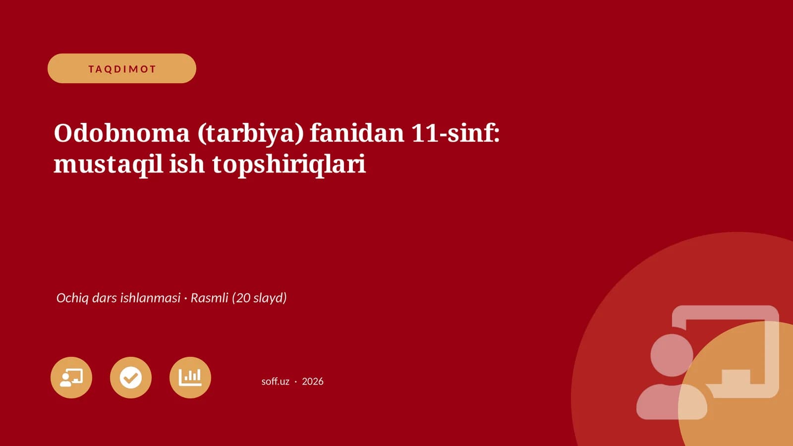 Odobnoma (tarbiya) fanidan 11-sinf: mustaqil ish topshiriqlari