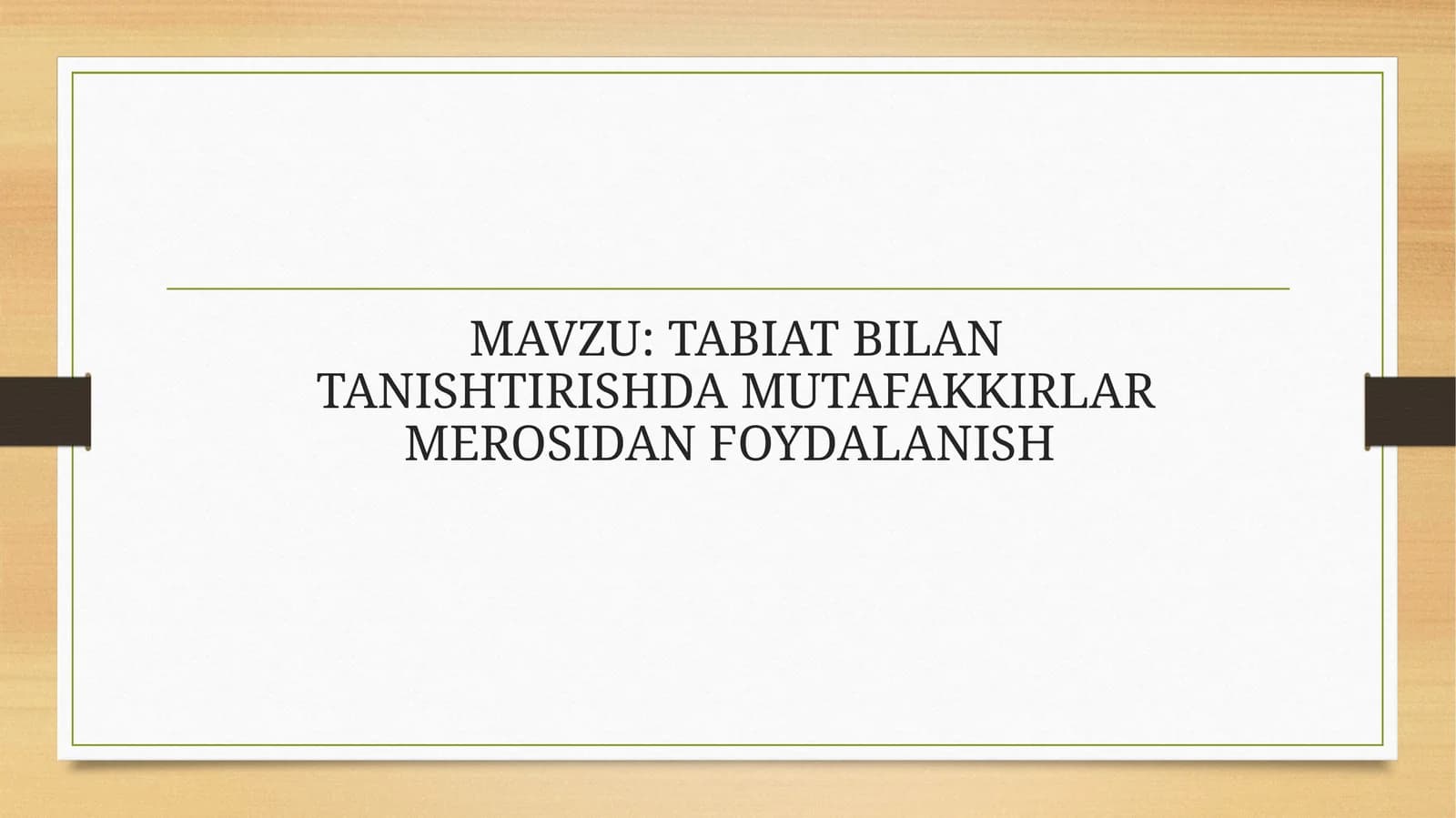 TABIAT BILAN TANISHTIRISHDA MUTAFAKKIRLAR MEROSIDAN FOYDALANISH