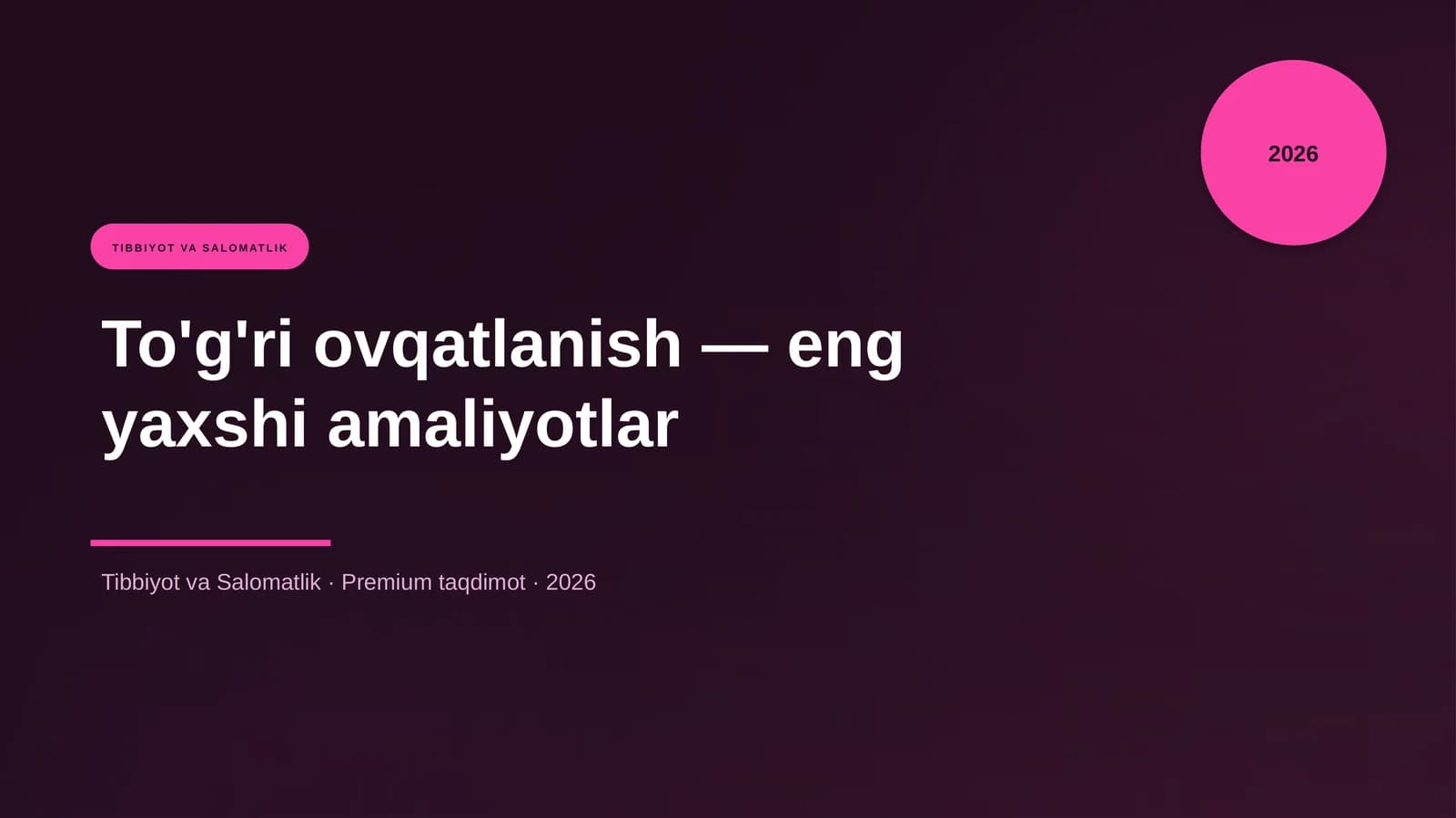 To'g'ri ovqatlanish — eng yaxshi amaliyotlar