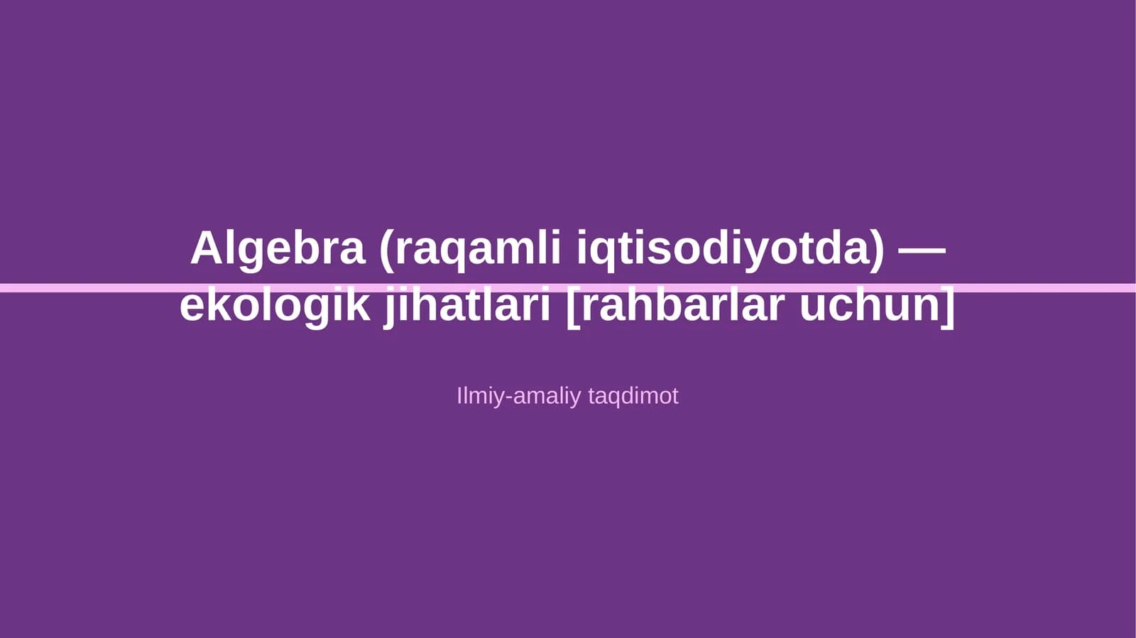 Algebra (raqamli iqtisodiyotda) — ekologik jihatlari [rahbarlar uchun]