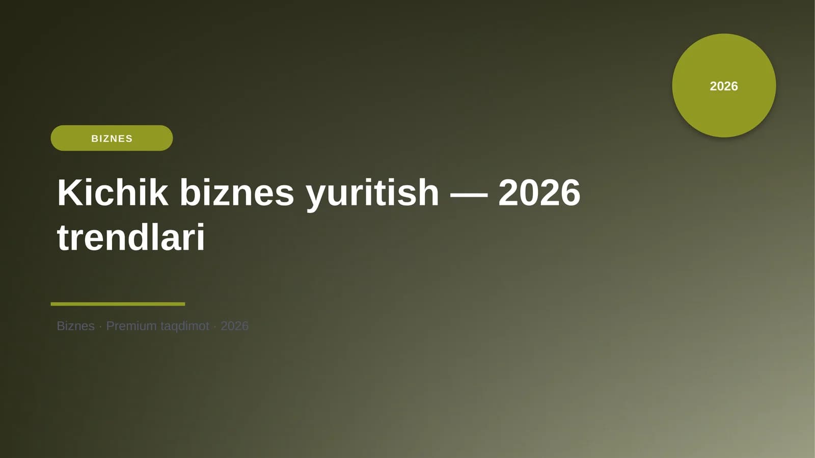 Kichik biznes yuritish — 2026 trendlari