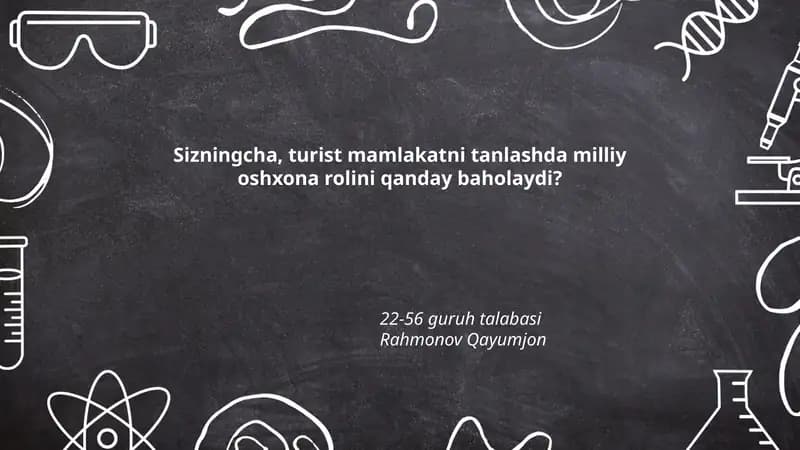 Sizningcha, turist mamlakatni tanlashda milliy oshxona rolini qanday baholaydi?