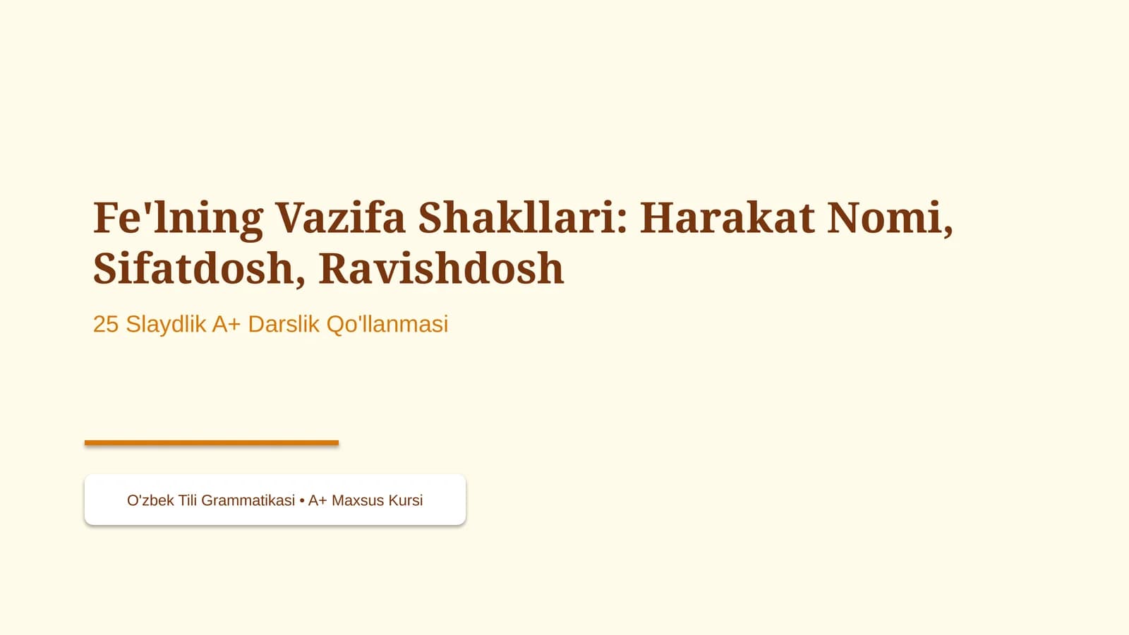 Fe'lning Vazifa Shakllari: Harakat Nomi, Sifatdosh, Ravishdosh