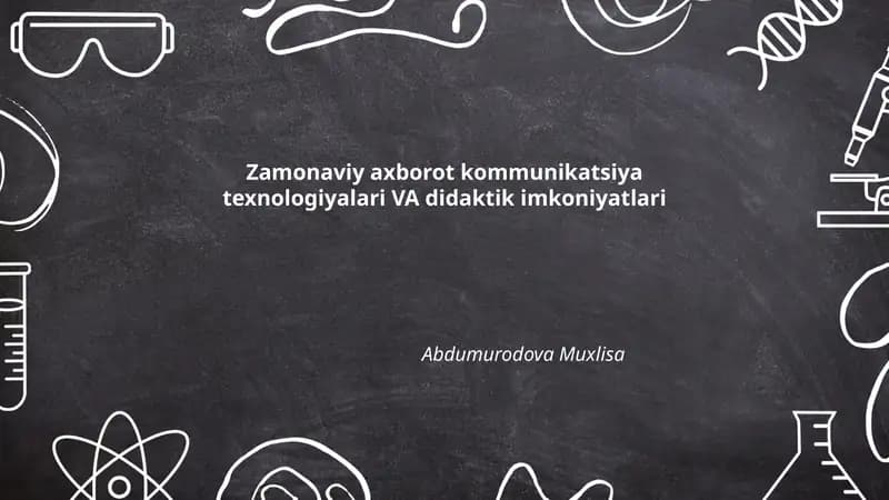 Zamonaviy axborot kommunikatsiya texnologiyalari VA didaktik imkoniyatlari