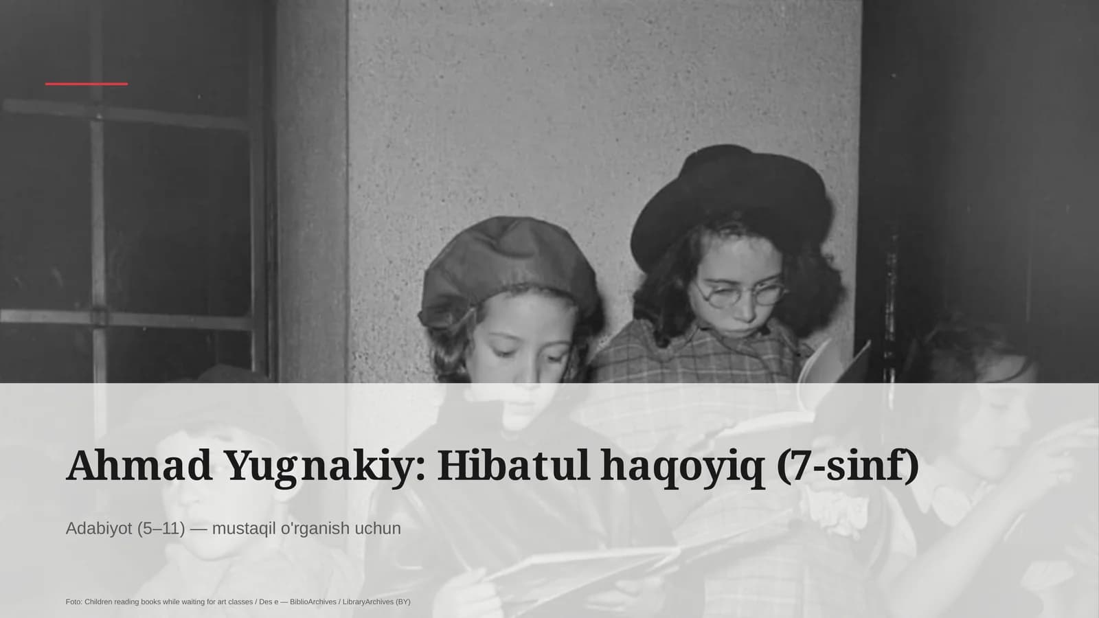 Ahmad Yugnakiy: Hibatul haqoyiq (7-sinf)
